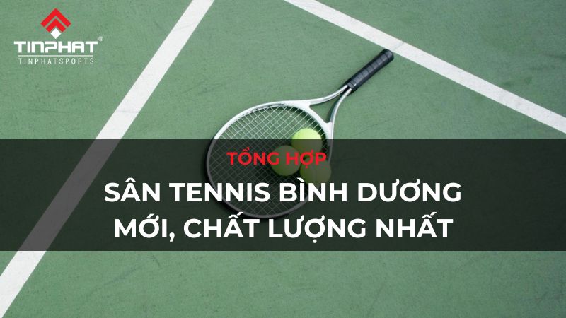 sân tennis bình dương