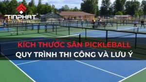 Kích thước sân Pickleball chuẩn (sân đơn và đôi) 10 Kích thước sân Pickleball tiêu chuẩn, quy trình thi công và lưu ý cần biết