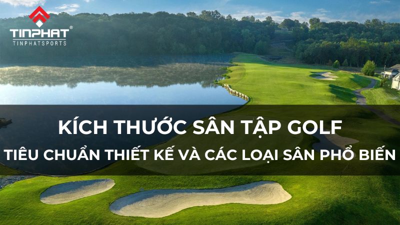 kích thước sân tập golf