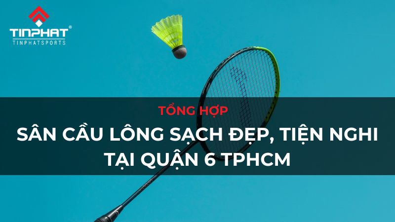 sân cầu lông quận 6