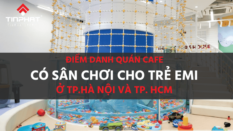 Quán cà phê có sân chơi cho trẻ em