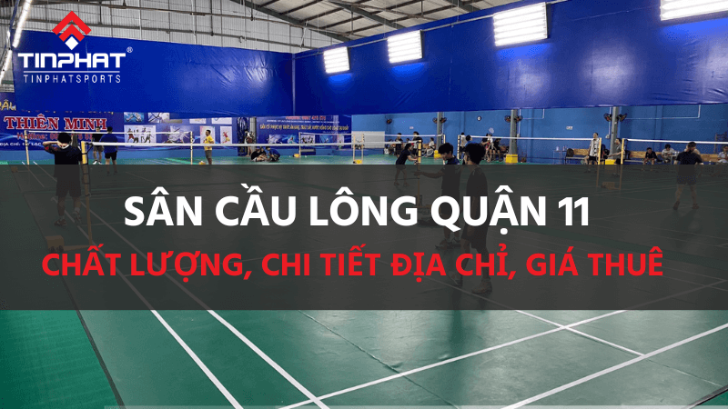 Top sân cầu lông quận 11