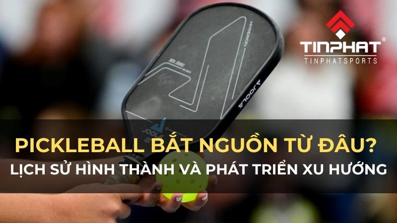 Pickleball bắt nguồn từ đâu? Lịch sử hình thành và phát triển xu hướng