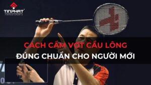 Cách cầm vợt cầu lông đúng chuẩn cho người mới bắt đầu