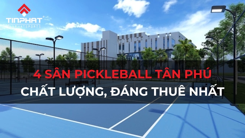 Sân pickleball tân phú