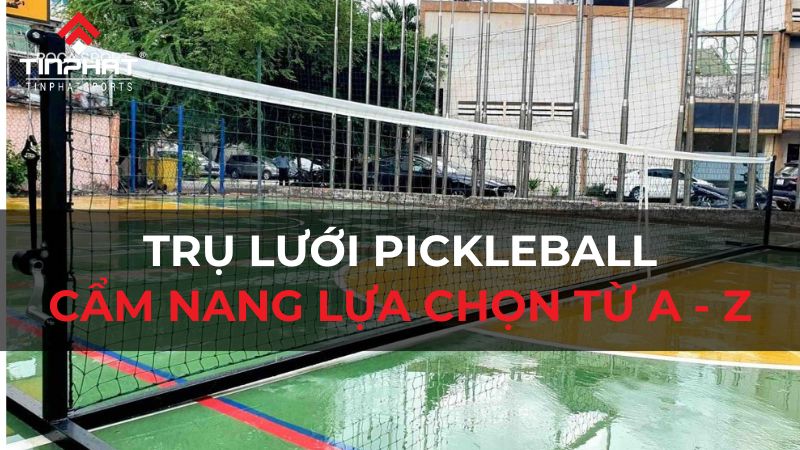 trụ lưới pickleball