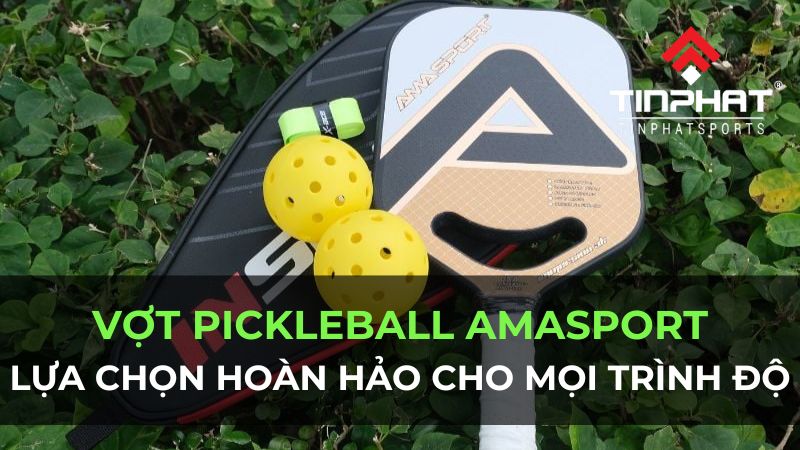 Vợt Pickleball Amasport: Lựa chọn hoàn hảo cho mọi trình độ