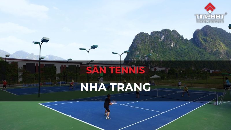 Top 5 sân tennis Nha Trang tiện nghi, đáng thuê nhất