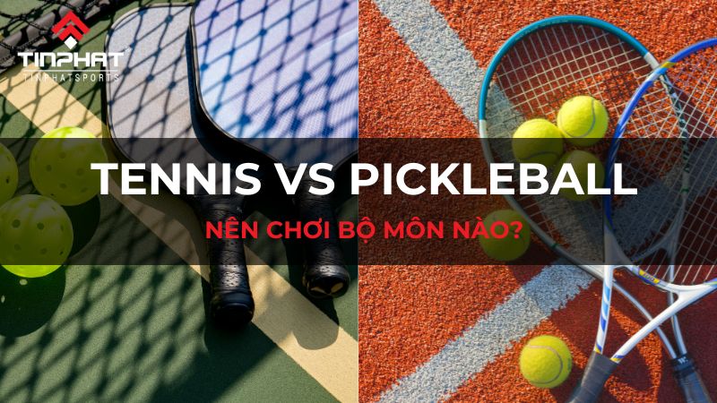 So sánh tennis với pickleball