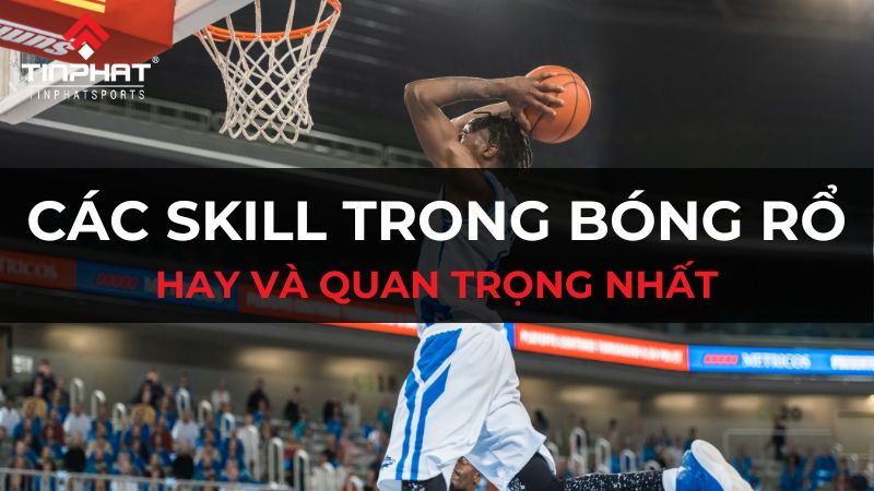 Các skill trong bóng rổ