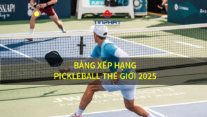 Bảng xếp hạng pickleball thế giới