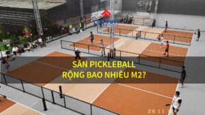 1 san pickleball bao nhieu m2