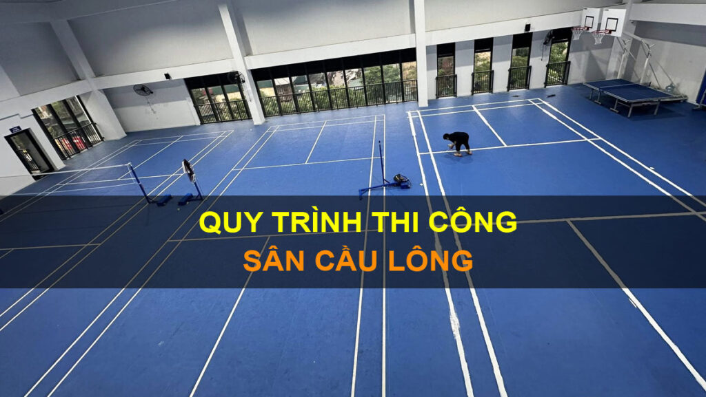 Thi cong san cau long